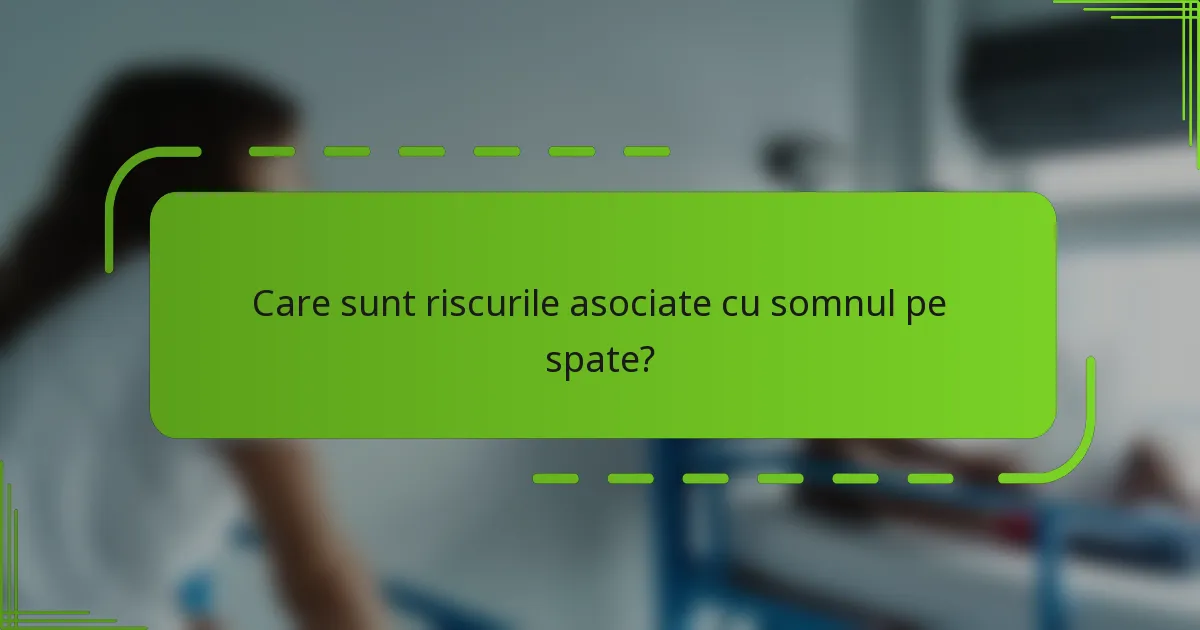 Care sunt riscurile asociate cu somnul pe spate?