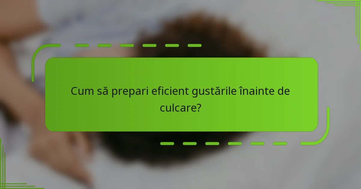 Cum să prepari eficient gustările înainte de culcare?